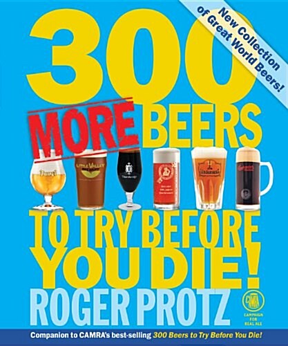 300 More Beers to Try Before You Die (Paperback)