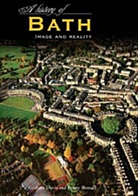 A History of Bath: Image and Reality (Hardcover)