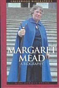 Margaret Mead: A Biography (Hardcover)