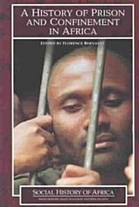 A History of Prison and Confinement in Africa (Paperback)