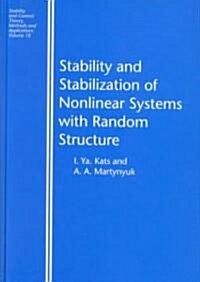 Stability and Stabilization of Nonlinear Systems with Random Structures (Hardcover)