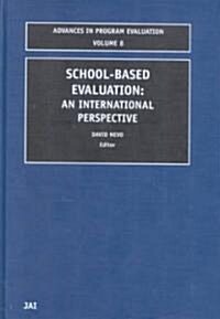 School-Based Evaluation: An International Perspective (Hardcover)