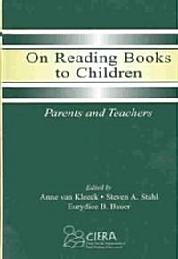 On Reading Books to Children: Parents and Teachers (Hardcover)