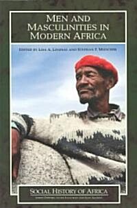 Men and Masculinities in Modern Africa (Paperback)