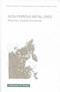 Non-Ferrous Metal Ores : Deposits, Minerals and Plants (Hardcover)