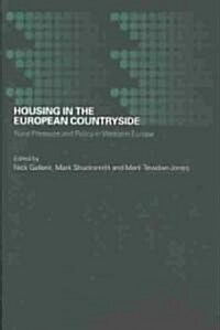 Housing in the European Countryside : Rural Pressure and Policy in Western Europe (Paperback)