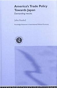 Americas Trade Policy Towards Japan (Hardcover)