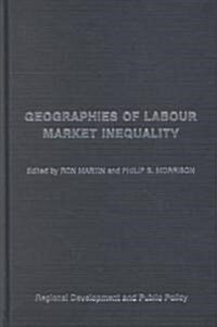 Geographies of Labour Market Inequality (Hardcover)