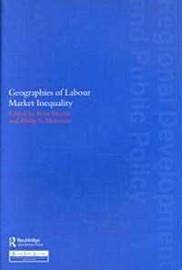 Geographies of Labour Market Inequality (Paperback)