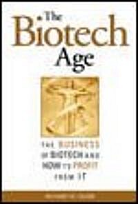 [중고] The Biotech Age: The Business of Biotech and How to Profit from It (Paperback, 2)