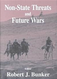 Non-State Threats and Future Wars (Hardcover)