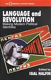 Language and Revolution : Making Modern Political Identities (Hardcover)