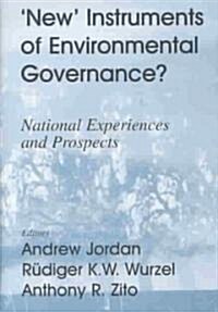 New Instruments of Environmental Governance? : National Experiences and Prospects (Hardcover)