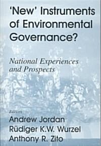 New Instruments of Environmental Governance? : National Experiences and Prospects (Paperback)