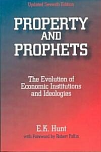 Property and Prophets: The Evolution of Economic Institutions and Ideologies : The Evolution of Economic Institutions and Ideologies (Paperback, 7 ed)