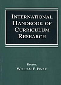 International Handbook of Curriculum Research (Paperback)
