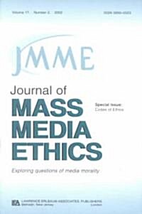 Codes of Ethics: A Special Issue of the Journal of Mass Media Ethics (Paperback)