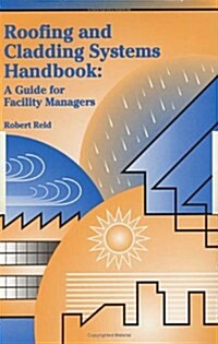 Roofing and Cladding Systems Handbook: A Guide for Facility Managers (Hardcover)
