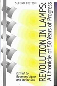 Revolution in Lamps: A Chronicle of 50 Years of Progress, Second Edition (Hardcover, 2)
