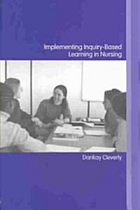 Implementing Inquiry-Based Learning in Nursing (Paperback)