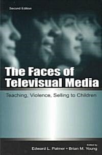 The Faces of Televisual Media: Teaching, Violence, Selling to Children (Paperback, 2)
