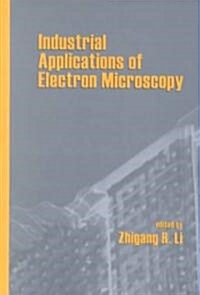 Industrial Applications of Electron Microscopy (Hardcover)