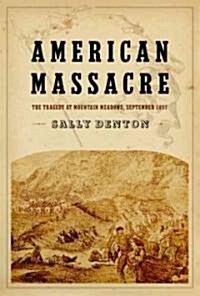American Massacre (Hardcover, 1st)