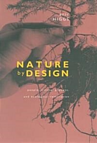 Nature by Design: People, Natural Process, and Ecological Restoration (Paperback)