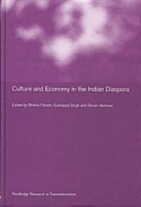 Culture and Economy in the Indian Diaspora (Hardcover)