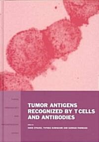 Tumor Antigens Recognized by T Cells and Antibodies (Hardcover)