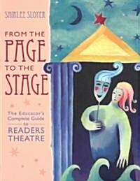 From the Page to the Stage: The Educators Complete Guide to Readers Theatre (Paperback)