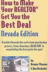 How to Make Your Realtor Get You the Best Deal, Nevada Edition (Paperback)