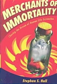 Merchants of Immortality (Hardcover)