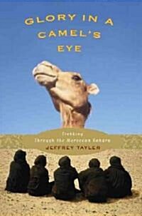 Glory in a Camels Eye (Hardcover)