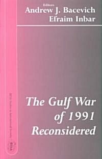 The Gulf War of 1991 Reconsidered (Paperback)