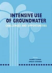 Intensive Use of Groundwater (Hardcover)