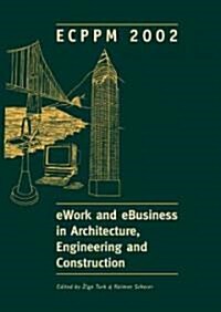 Ework and Ebusiness in Architecture, Engineering and Construction (Hardcover)