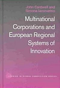 Multinational Corporations and European Regional Systems of Innovation (Hardcover)