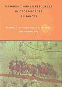 Managing Human Resources in Cross-Border Alliances (Paperback)