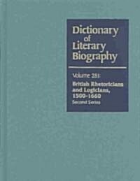 Dlb 281: British Logicians and Rhetoricians, 1500-1660, Second Series (Hardcover)