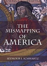 The Mismapping of America (Hardcover)
