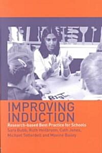 Improving Induction : Research Based Best Practice for Schools (Paperback)