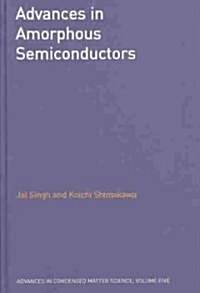 Advances in Amorphous Semiconductors (Hardcover)