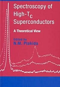 Spectroscopy of High-TC Superconductors : A Theoretical View (Hardcover)