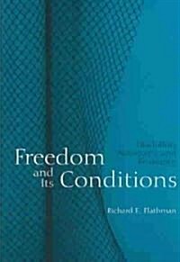 Freedom and Its Conditions : Discipline, Autonomy, and Resistance (Paperback)