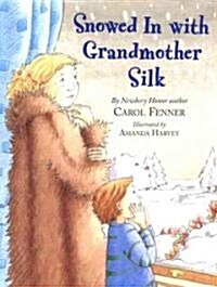Snowed in With Grandmother Silk (Hardcover)