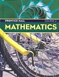 Prentice Hall Mathematics Fifth Edition Student Edition Course 2 2004c (Hardcover)