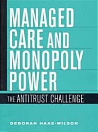 Managed Care and Monopoly Power (Hardcover)