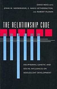 The Relationship Code: Deciphering Genetic and Social Influences on Adolescent Development (Paperback)