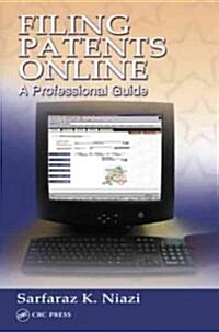 Filing Patents Online: A Professional Guide (Paperback)